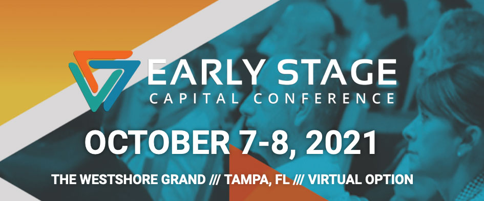 Florida Early Stage Capital Conference October 7-8, 2021